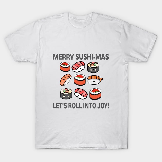 Merry Sushi-mas Funny Kawaii Sushi Food Pun Christmas T-Shirt by OneHappyDay